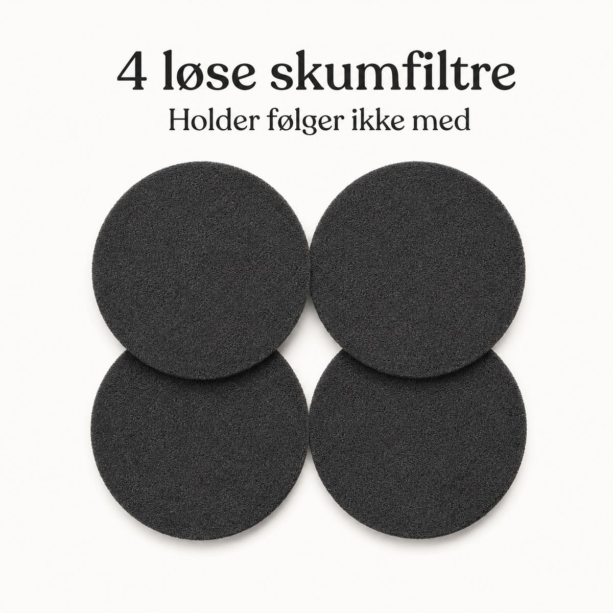 Pakken inneholder fire løse skumfiltre uten holder